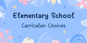 elementary school curriculum choices featured